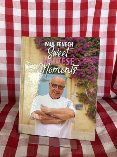 Sweet Maltese Moments - Paul Fenech Recipe Book